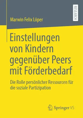 Löper |  Einstellungen von Kindern gegenüber Peers mit Förderbedarf | eBook | Sack Fachmedien