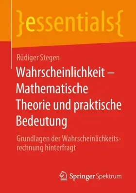 Stegen |  Wahrscheinlichkeit - Mathematische Theorie und praktische Bedeutung | Buch |  Sack Fachmedien