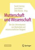 Czerney / Martin / Eckert |  Mutterschaft und Wissenschaft | Buch |  Sack Fachmedien
