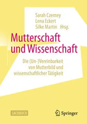 Czerney / Eckert / Martin | Mutterschaft und Wissenschaft | E-Book | sack.de