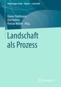 Duttmann / Kühne / Weber |  Landschaft als Prozess | eBook | Sack Fachmedien