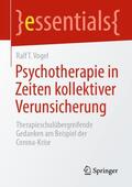 Vogel |  Psychotherapie in Zeiten kollektiver Verunsicherung | Buch |  Sack Fachmedien