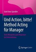 Spindler |  Und Action, bitte! Method Acting für Manager | Buch |  Sack Fachmedien