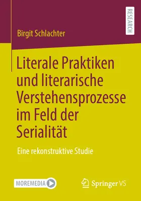 Schlachter |  Literale Praktiken und literarische Verstehensprozesse im Feld der Serialität | eBook | Sack Fachmedien