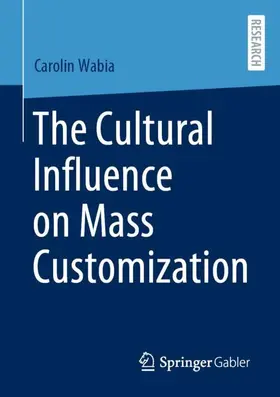 Wabia | The Cultural Influence on Mass Customization | Buch | 978-3-658-31014-1 | sack.de