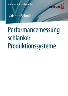 Schmidt | Performancemessung schlanker Produktionssysteme | Buch | 978-3-658-31020-2 | sack.de