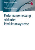 Schmidt |  Performancemessung schlanker Produktionssysteme | eBook | Sack Fachmedien