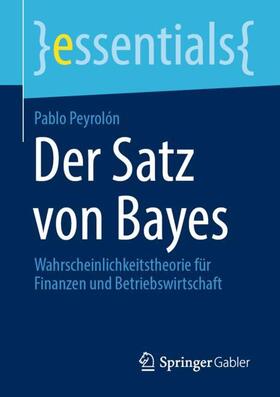Peyrolón | Der Satz von Bayes | Buch | 978-3-658-31022-6 | sack.de