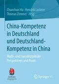 Hu / Zimmer / Lackner |  China-Kompetenz in Deutschland und Deutschland-Kompetenz in China | Buch |  Sack Fachmedien