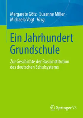Götz / Miller / Vogt | Ein Jahrhundert Grundschule | E-Book | www.sack.de