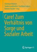 Bomert / Landhäußer / Lohner |  Care! Zum Verhältnis von Sorge und Sozialer Arbeit | eBook | Sack Fachmedien