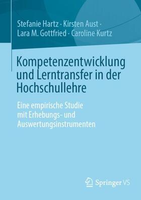 Hartz / Kurtz / Aust | Kompetenzentwicklung und Lerntransfer in der Hochschullehre | Buch | 978-3-658-31061-5 | sack.de