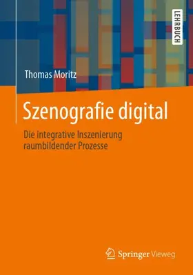Moritz |  Szenografie digital | Buch |  Sack Fachmedien