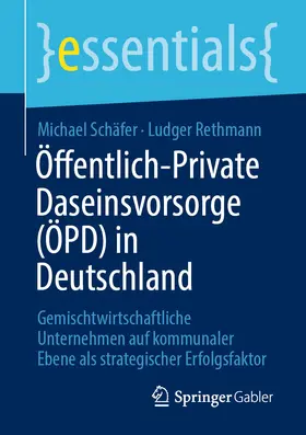Schäfer / Rethmann | Öffentlich-Private Daseinsvorsorge (ÖPD) in Deutschland | E-Book | sack.de