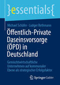 Schäfer / Rethmann |  Öffentlich-Private Daseinsvorsorge (ÖPD) in Deutschland | eBook | Sack Fachmedien