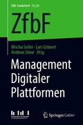 Seiter / Grünert / Steur |  Management Digitaler Plattformen | eBook | Sack Fachmedien