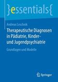Leschnik |  Therapeutische Diagnosen in Pädiatrie, Kinder- und Jugendpsychiatrie | Buch |  Sack Fachmedien
