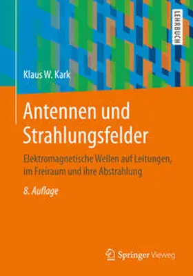 Kark |  Antennen und Strahlungsfelder | eBook | Sack Fachmedien