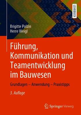 Polzin / Weigl | Führung, Kommunikation und Teamentwicklung im Bauwesen | Buch | 978-3-658-31149-0 | sack.de