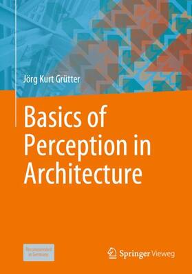 Grütter | Basics of Perception in Architecture | Buch | 978-3-658-31155-1 | sack.de
