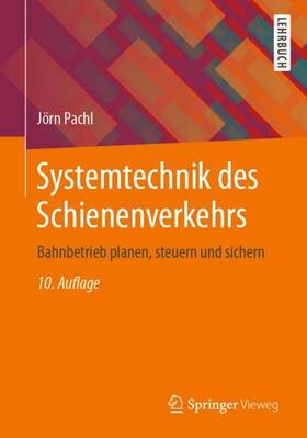 Pachl | Pachl, J: Systemtechnik des Schienenverkehrs | Buch | 978-3-658-31164-3 | sack.de