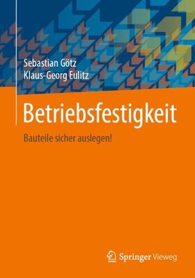 Götz / Eulitz | Eulitz, K: Betriebsfestigkeit | Buch | 978-3-658-31168-1 | sack.de