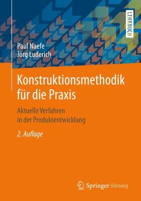 Naefe / Luderich |  Konstruktionsmethodik für die Praxis | Buch |  Sack Fachmedien