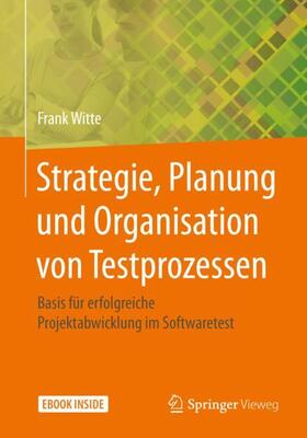 Witte | Strategie, Planung und Organisation von Testprozessen | Buch | 978-3-658-31227-5 | sack.de