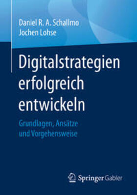 Schallmo / Lohse |  Digitalstrategien erfolgreich entwickeln | eBook | Sack Fachmedien