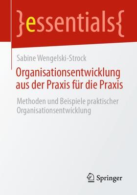Wengelski-Strock | Organisationsentwicklung aus der Praxis für die Praxis | Buch | 978-3-658-31257-2 | sack.de