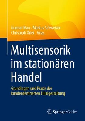 Mau / Oriet / Schweizer | Multisensorik im stationären Handel | Buch | sack.de