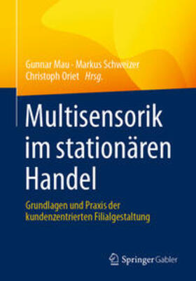 Mau / Schweizer / Oriet | Multisensorik im stationären Handel | E-Book | sack.de