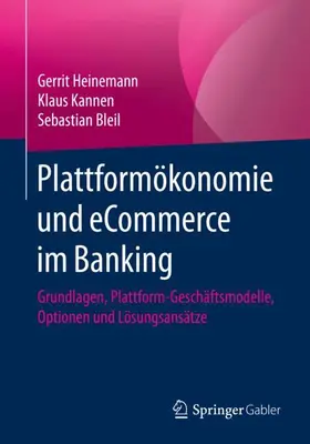 Heinemann / Kannen / Bleil | Plattformökonomie und eCommerce im Banking | Buch | 978-3-658-31311-1 | www.sack.de
