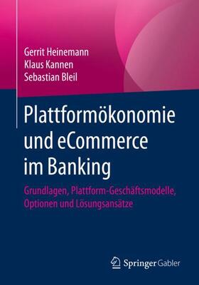 Heinemann / Bleil / Kannen | Plattformökonomie und eCommerce im Banking | Buch | 978-3-658-31311-1 | sack.de