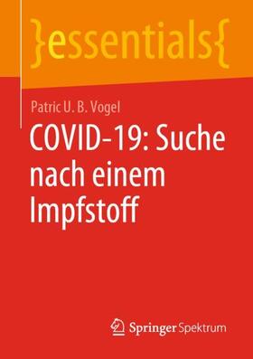 Vogel | COVID-19: Suche nach einem Impfstoff | Buch | 978-3-658-31339-5 | sack.de