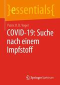 Vogel |  COVID-19: Suche nach einem Impfstoff | Buch |  Sack Fachmedien