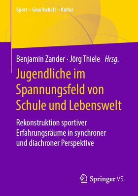 Zander / Thiele | Jugendliche im Spannungsfeld von Schule und Lebenswelt | E-Book | sack.de