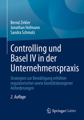 Zirkler / Hofmann / Schmolz | Controlling und Basel IV in der Unternehmenspraxis | E-Book | sack.de