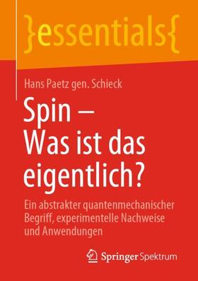 Paetz gen. Schieck | Spin ¿ Was ist das eigentlich? | Buch | 978-3-658-31359-3 | sack.de