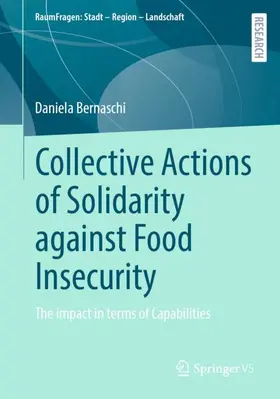 Bernaschi | Collective Actions of Solidarity against Food Insecurity | Buch | 978-3-658-31374-6 | sack.de