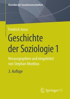 Jonas / Moebius |  Geschichte der Soziologie 1 | Buch |  Sack Fachmedien