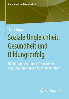 Tuppat |  Soziale Ungleichheit, Gesundheit und Bildungserfolg | Buch |  Sack Fachmedien