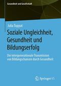 Tuppat |  Soziale Ungleichheit, Gesundheit und Bildungserfolg | eBook | Sack Fachmedien