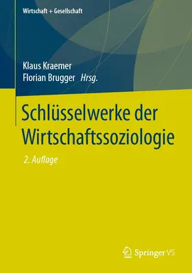 Brugger / Kraemer |  Schlüsselwerke der Wirtschaftssoziologie | Buch |  Sack Fachmedien