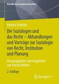 Schelsky / Wöhrle |  Die Soziologen und das Recht - Abhandlungen und Vorträge zur Soziologie von Recht, Institution und Planung | Buch |  Sack Fachmedien