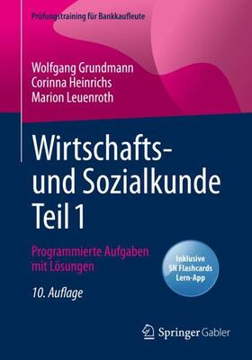 Grundmann / Heinrichs / Leuenroth | Grundmann, W: Wirtschafts- und Sozialkunde Teil 1 | Medienkombination | 978-3-658-31453-8 | sack.de