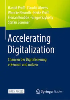 Proff / Ahrens / Neuroth |  Accelerating Digitalization | Buch |  Sack Fachmedien