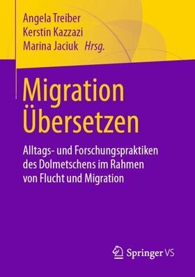Treiber / Kazzazi / Jaciuk |  Migration Übersetzen | Buch |  Sack Fachmedien