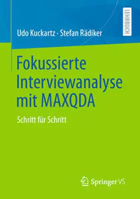 Kuckartz / Rädiker |  Fokussierte Interviewanalyse mit MAXQDA | eBook | Sack Fachmedien