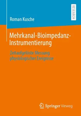 Kusche |  Mehrkanal-Bioimpedanz-Instrumentierung | Buch |  Sack Fachmedien